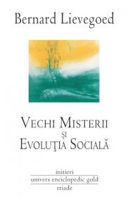 Vechi Misterii si Evolutia Sociala - Bernard Lievegoed