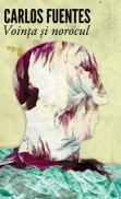 Vointa si norocul - Carlos Fuentes