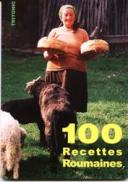 100 Recettes Roumaines - 
