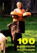100 Rumanische Kochrezepte - 