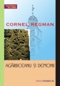 Agarbiceanu si Demonii - Regman Cornel