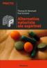 Alternative Naturiste Ale Aspirinei - Newmark Thomas M., Schulick Paul