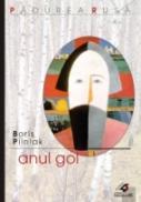 Anul Gol - Pilniak Boris