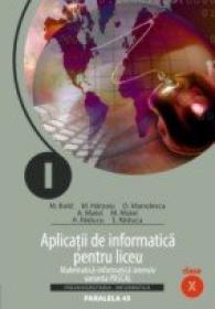 Aplicatii De Informatica Pentru Liceu Matematica-informatica Intensiv Varianta Pascal. Clasa A X-a - Bold Marina, Hirzoiu Marius, Manolescu Daniela, Matei Alina, Matei Manuel, Raducu Aurelian, Raducu Serenela