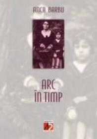 Arc In Timp - Barbu Anca