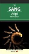 Aripi. Opere Alese - Sang Yi