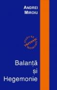 Balanta si Hegemonie - Andrei Miroiu