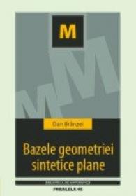 Bazele Geometriei Sintetice Plane - Branzei Dan