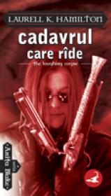 Cadavrul Care Ride - Laurell K. Hamilton