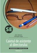 Caietul De Asistente Al Directorului - Zaharia Dan, Iorga Ghiorghi