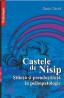 Castele De Nisip. Stiinta si Pseudostiinta In Psihopatologie. - Daniel David