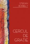 Cercul De Gratie - Borbely Stefan