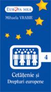 Cetatenie si Drepturi Europene  (nr.4) - Mihaela Vrabie