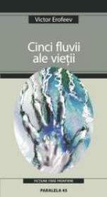 Cinci Fluvii Ale Vietii - Erofeev Victor Vladimirovici