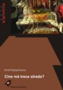Cine Ma Trece Strada? - Paraschivoiu Emil