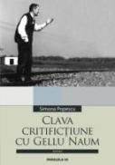 Clava. Critifictiune Cu Gellu Naum - Popescu Simona