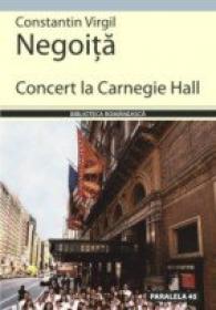 Concert La Carnegie Hall - Negoita Constantin Virgil