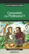 Convorbiri Cu Profesorul Y - Celine Louis-ferdinand