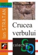 Crucea Verbului - Stratan Ion