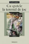 Cu Spatele La Terenul De Joc - Tumanian Paul