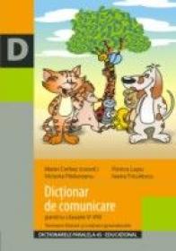 Dictionar De Comunicare Pentru Clasele V-viii. Termeni Literari si Notiuni Gramaticale - Cerkez Matei, Padureanu Victoria, Lupu Florica, Triculescu Ioana
