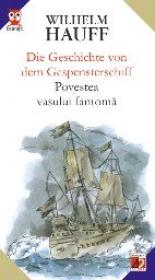 Die Geschichte Von Dem Gespensterschiff / Povestea Vasului Fantoma - Hauff Wilhelm