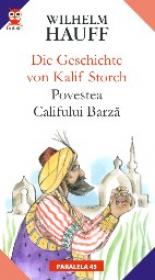 Die Geschichte Von Kalif Storch / Povestea Califului Barz - Hauff Wilhelm