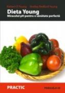 Dieta Young. Miracolul Ph Pentru O Sanatate Perfecta - O'young Robert, Young Shelley Redford