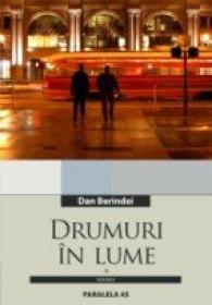 Drumuri In Lume 1965-1980. In Vremuri De Speranta si Incertitudini - Berindei Dan