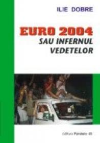Euro 2004 Sau Infernul Vedetelor - Dobre Ilie