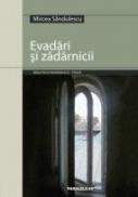 Evadari si Zadarnicii - Sandulescu Mircea