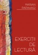 Exercitii De Lectura - Papahagi Marian