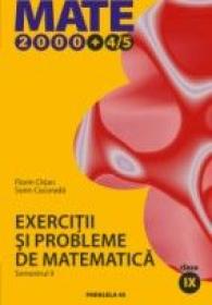 Exercitii si Probleme De Matematica. Clasa A Ix-a. Semestrul Ii - Cirjan Florin, Cocorada Sorin