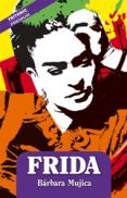 Frida - Barbara Mujica