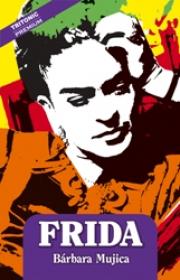 Frida - Barbara Mujica
