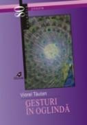 Gesturi In Oglinda - Tautan Viorel