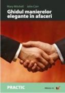 Ghidul Manierelor Elegante In Afaceri - Mitchell Mary, Corr John