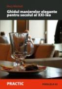 Ghidul Manierelor Elegante Pentru Secolul Al Xxi-lea - Mitchell Mary
