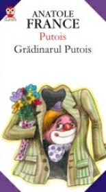 Gradinarul Putois / Putois - France Anatole