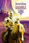 Gradinile lunii - Steven Erikson