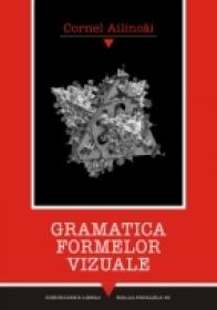 Gramatica Formelor Vizuale - Ailincai Cornel