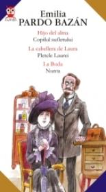 Hijo Del Alma / Copilul Sufletului - La Cabellera De Laura / Pletele Laurei - La Boda / Nunta - Pardo Bazan Emilia