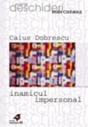 Inamicul Impersonal - Dobrescu Caius