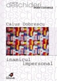 Inamicul Impersonal - Dobrescu Caius