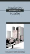 Installations / Instalari - Brossard Nicole