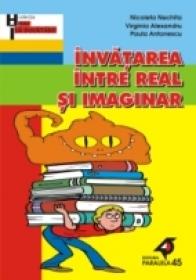 Invatarea Intre Real si Imaginar - Nechita Nicoleta, Alexandru Virginia, Antonescu Paula
