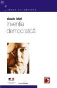 Inventia Democratica - Lefort Claude
