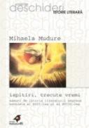 Ispitiri, Trecute Vremi. Eseuri De Istoria Literaturii Engleze Secolele Al Xvii-lea si Al Xviii-lea - Mudure Mihaela