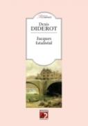 Jacques Fatalistul si Stapanul Sau - Diderot Denis