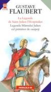La Legende De Saint-julien L’hospitalier / Legenda Sfantului Julien Cel Primitor De Oaspeti - Flaubert Gustave